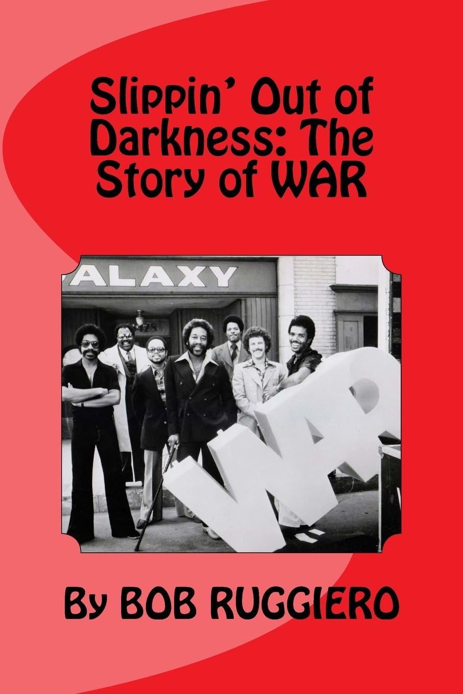 Slippin' Out of Darkness: The Story of WAR Pop culture