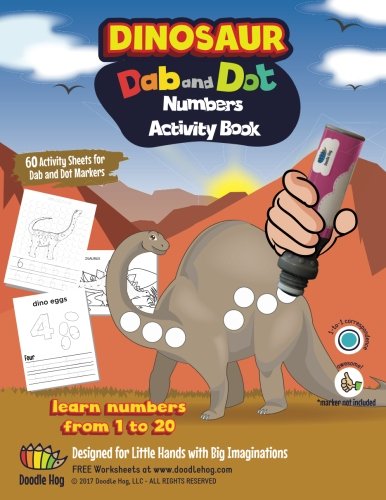 60 pages Dinosaur Numbers Learning 123 Dot Art Markers | Paint Dauber | Dabber Marker Activity and Creative Coloring Book - A fun, unique experience ... kindergarten (Dab and Dot Workbooks, Band 1) Education & Training