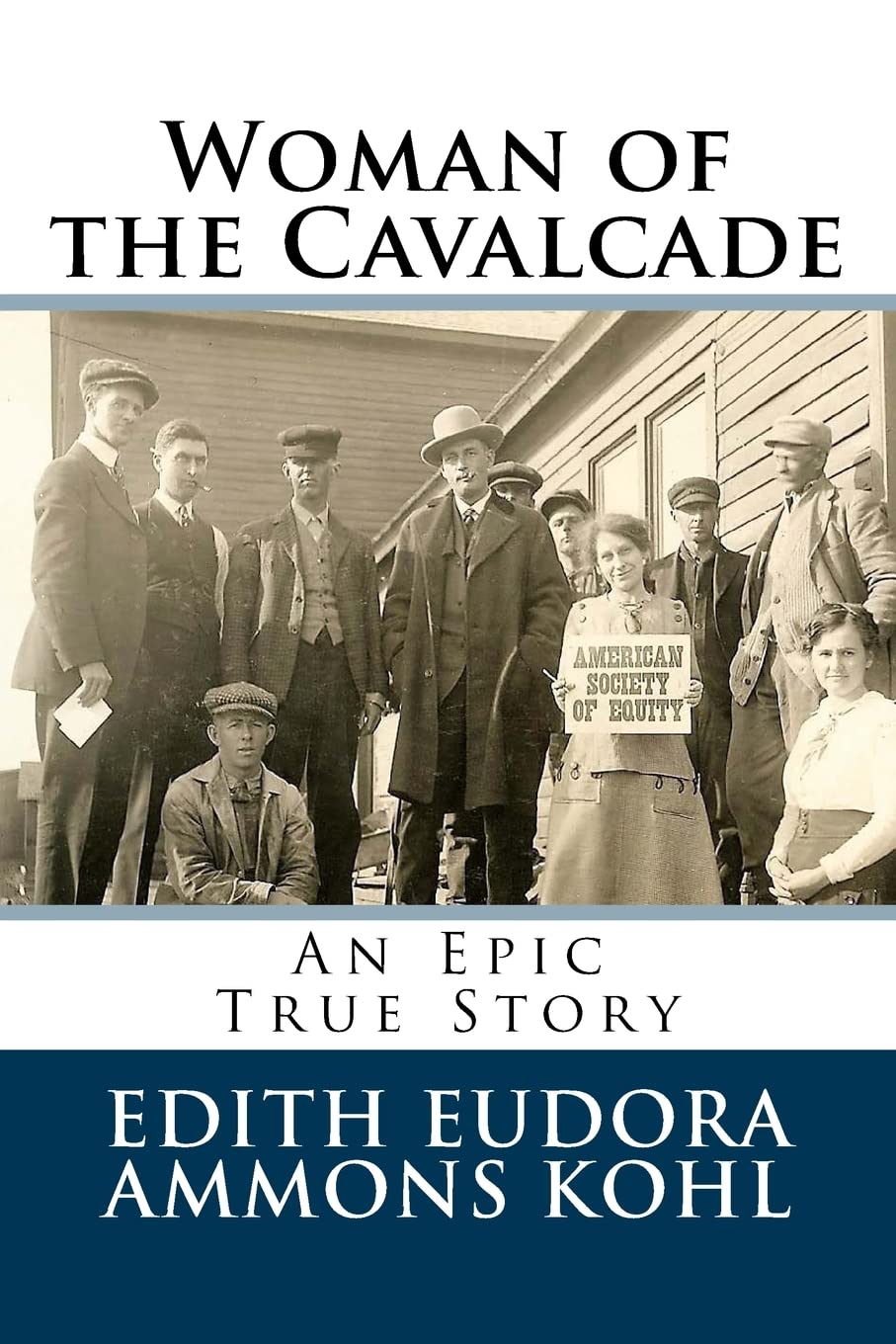 Woman of the Cavalcade: An Epic True Story (Conquering the Wild West - Edith Kohl's Trilogy) Politics & Society