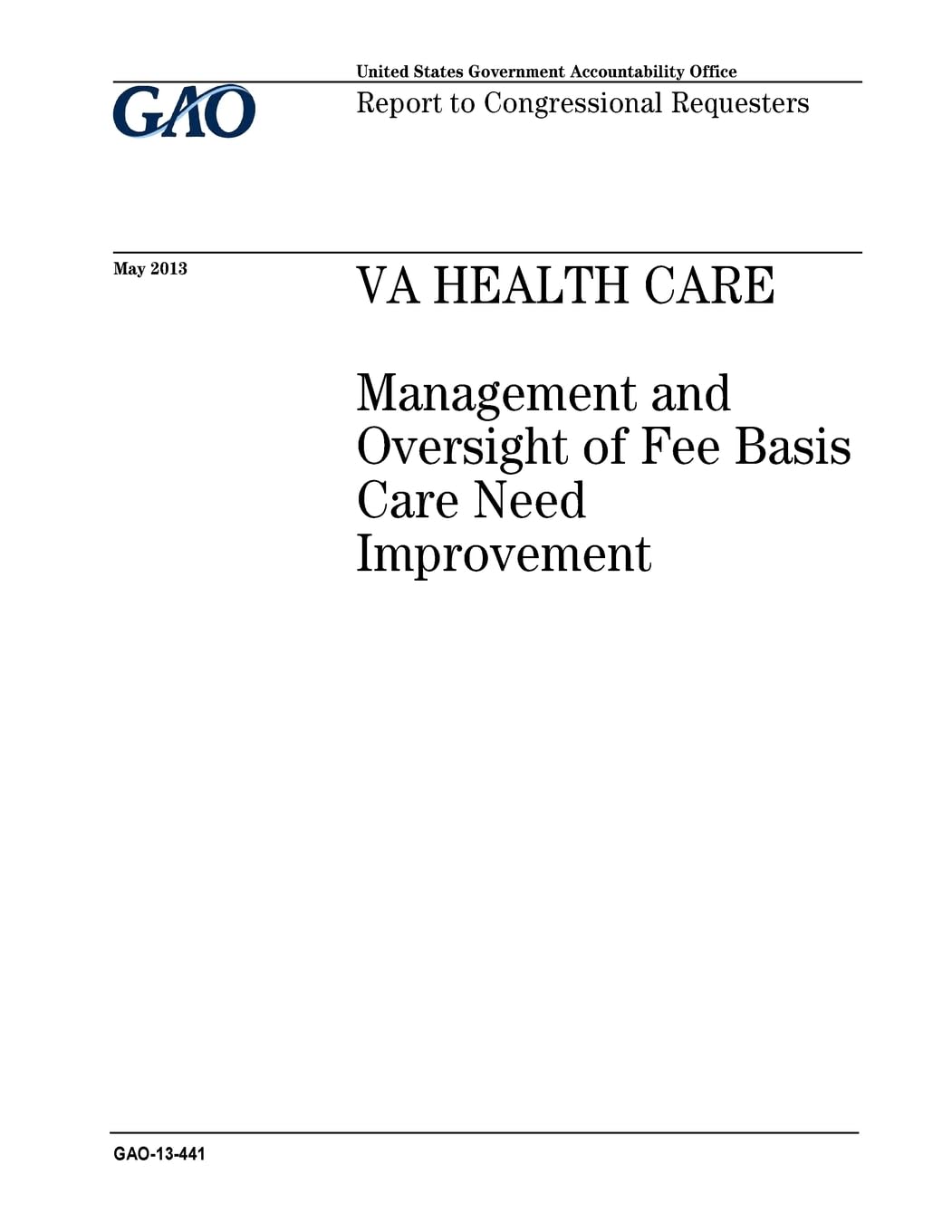 VA health care :management and oversight of fee basis care need improvement : report to congressional requesters. Learning & Reference