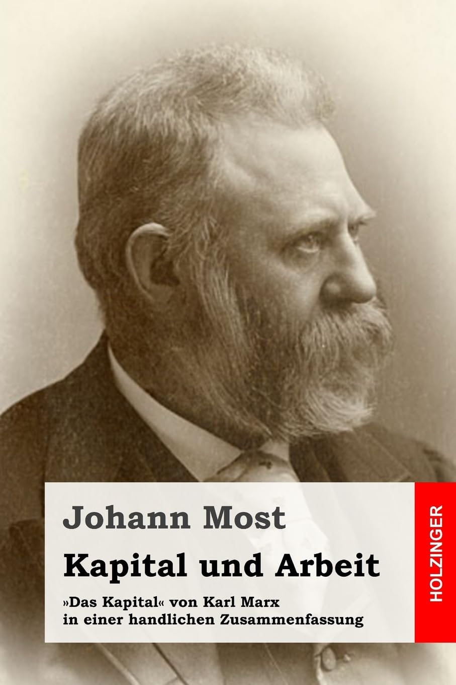 Kapital und Arbeit: "Das Kapital" von Karl Marx in einer handlichen Zusammenfassung Social Sciences