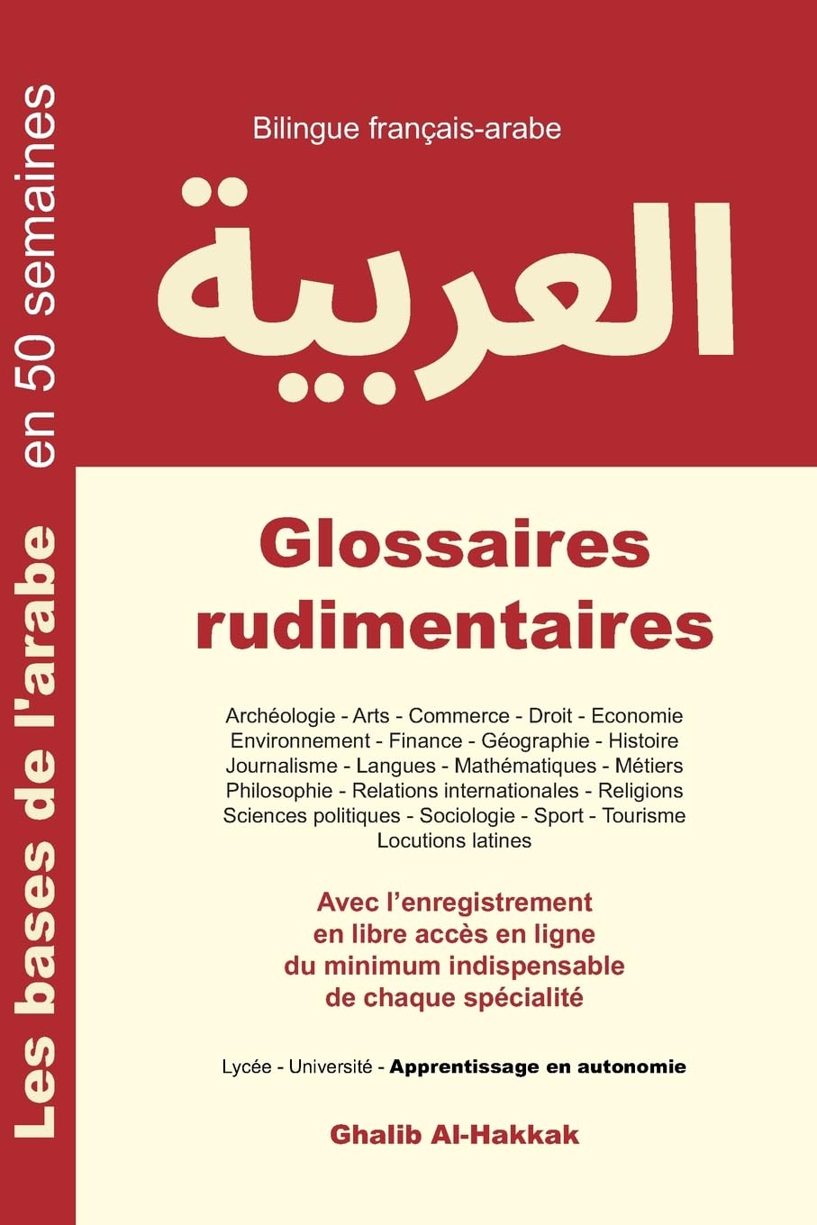 Glossaires rudimentaires: Français-arabe - Nouvelle édition Study Guides