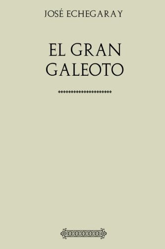 Colección José Echegaray. El gran galeoto Drama