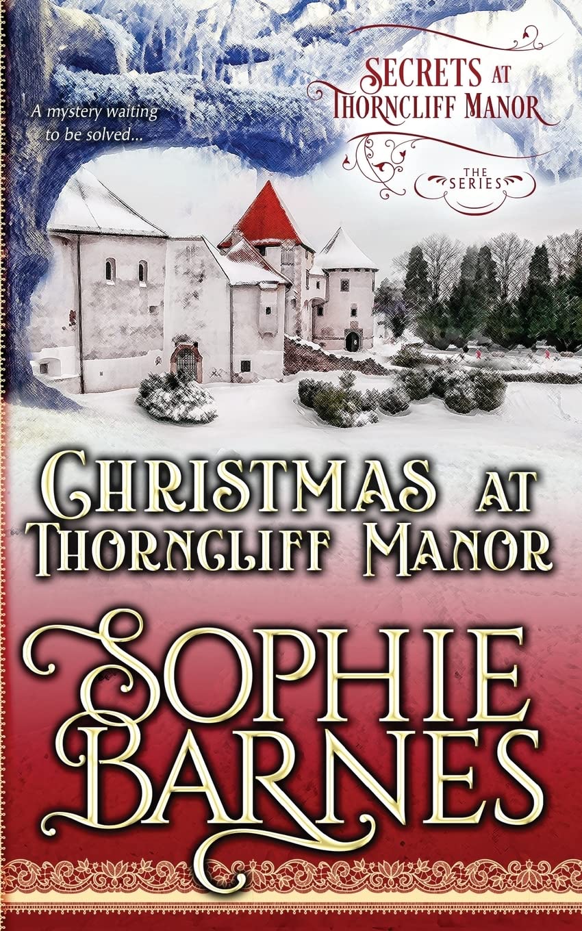 Christmas At Thorncliff Manor (Secrets At Thorncliff Manor, Band 4) Historical Fiction