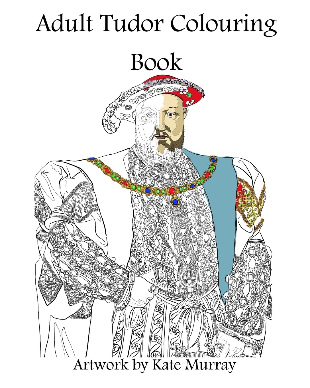 Tudor Colouring Book (Historical Colouring Books, Band 1) Hobbies & Crafts
