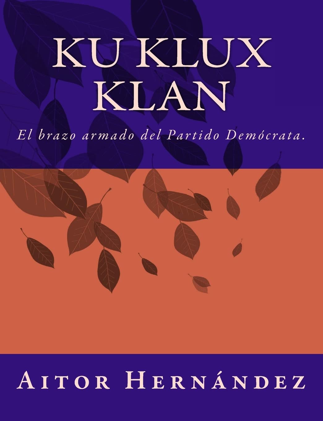 Ku Klux Klan: El brazo armado del Partido Demócrata Politics & History