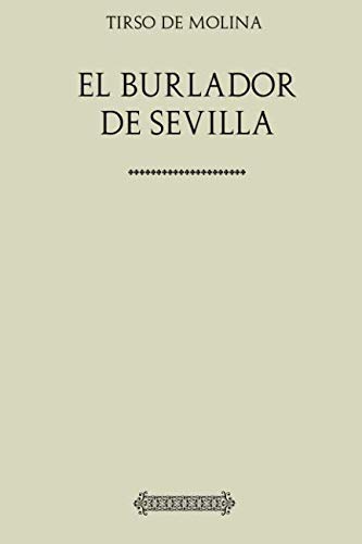 Colección Tirso de Molina. El burlador de Sevilla Drama