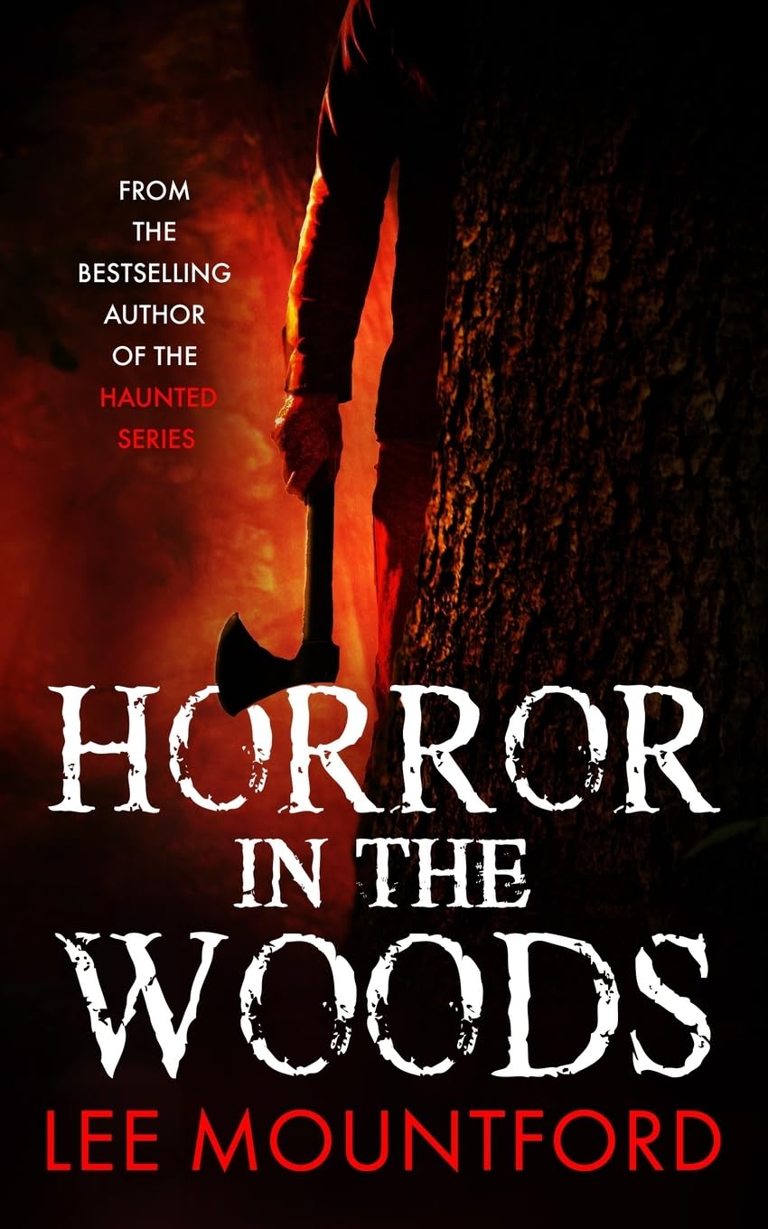 Horror in the Woods (The Extreme Horror Series, Band 1) Horror & Mystery