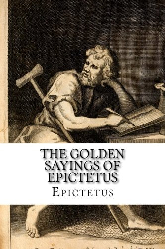 The Golden Sayings of Epictetus Philosophy