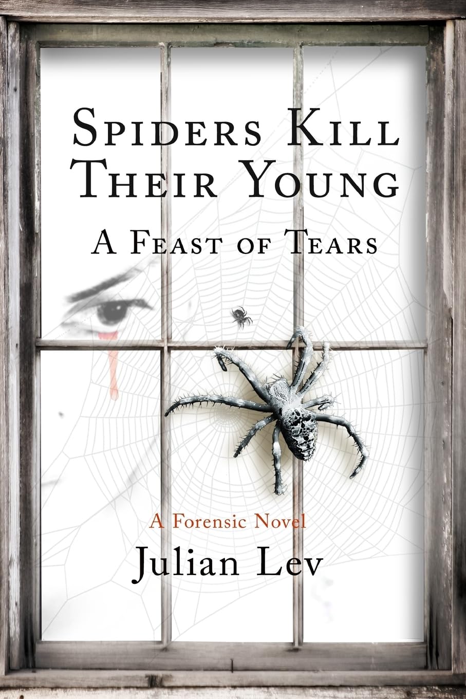 Spiders Kill Their Young: A Feast of Tears (Forensic) Contemporary literature