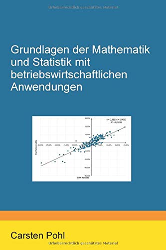 Grundlagen der Mathematik und Statistik mit betriebswirtschaftlichen Anwendungen Business, Finance & Career