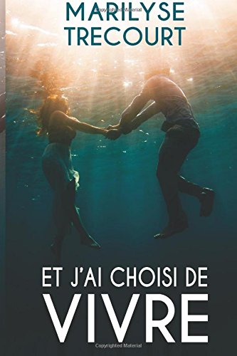 Et j'ai choisi de vivre book