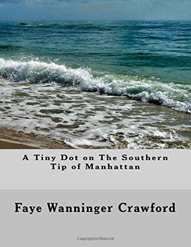A Tiny Dot On The Southern Tip Of Manhattan Politics & History