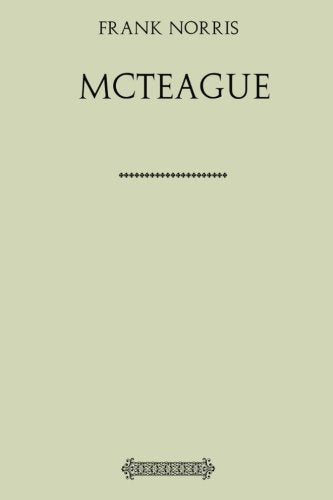 McTeague: A Story of San Francisco Classics