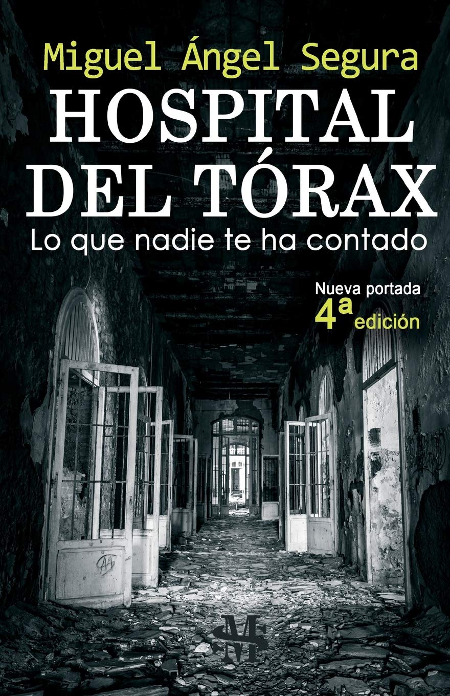 Hospital del Tórax: Lo que nadie te ha contado (4ª edición): Lo que nadie te ha contado (4a edición) (Narrativa de Misterio) Religion & Esotericism