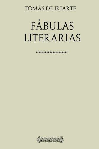Colección Tomás de Iriarte. Fábulas literarias Essays & Short Stories