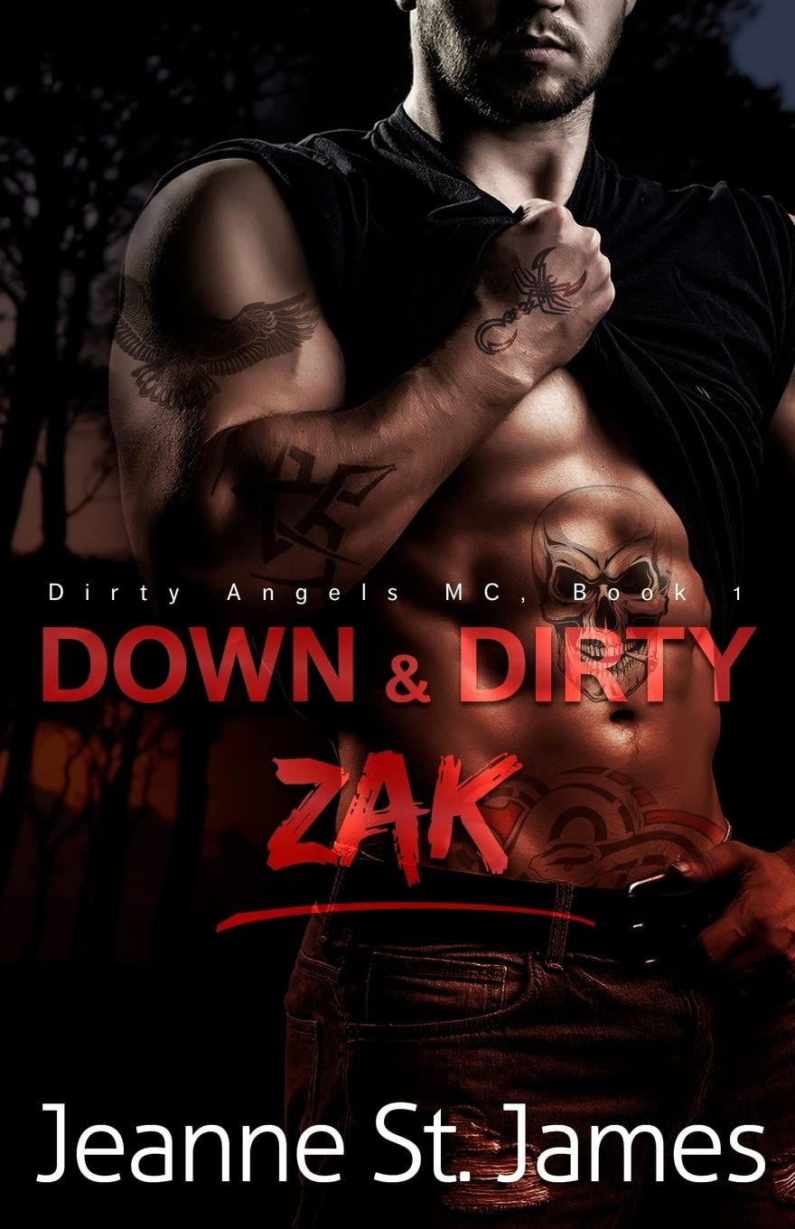 Down & Dirty: Zak (Dirty Angels MC Series, Band 1) Action & Adventure