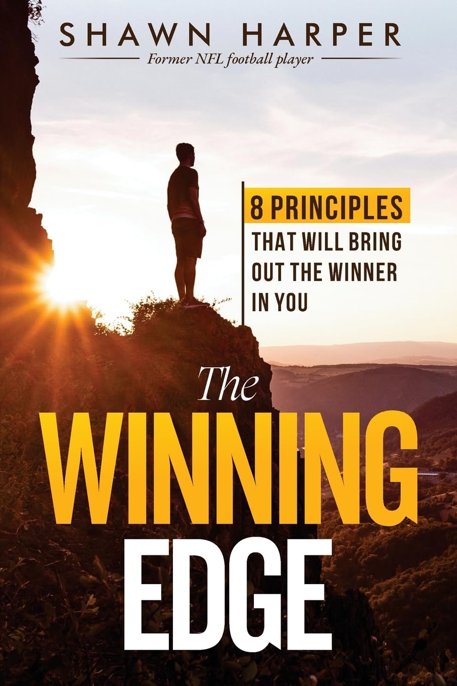 The Winning Edge: 8 Principles That Will Bring Out the Winner in You! Business, Finance & Career