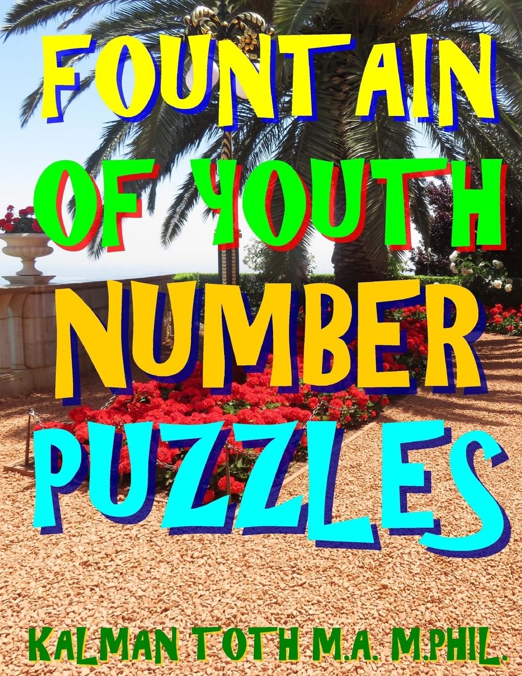Fountain of Youth Number Puzzles: 133 Large Print Themed Number Search Puzzles Health, Nutrition & Fitness