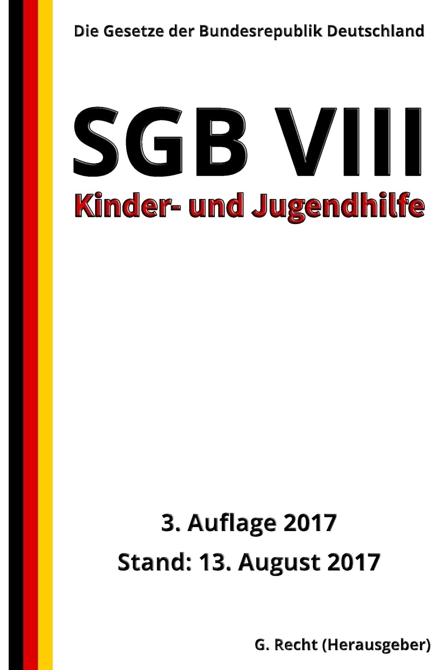 SGB VIII - Kinder- und Jugendhilfe, 3. Auflage 2017 Law