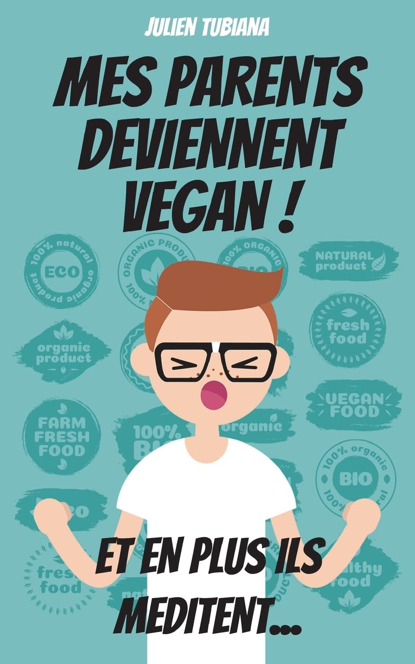 Mes parents deviennent Vegan ! Et en plus ils méditent... Parents & Children