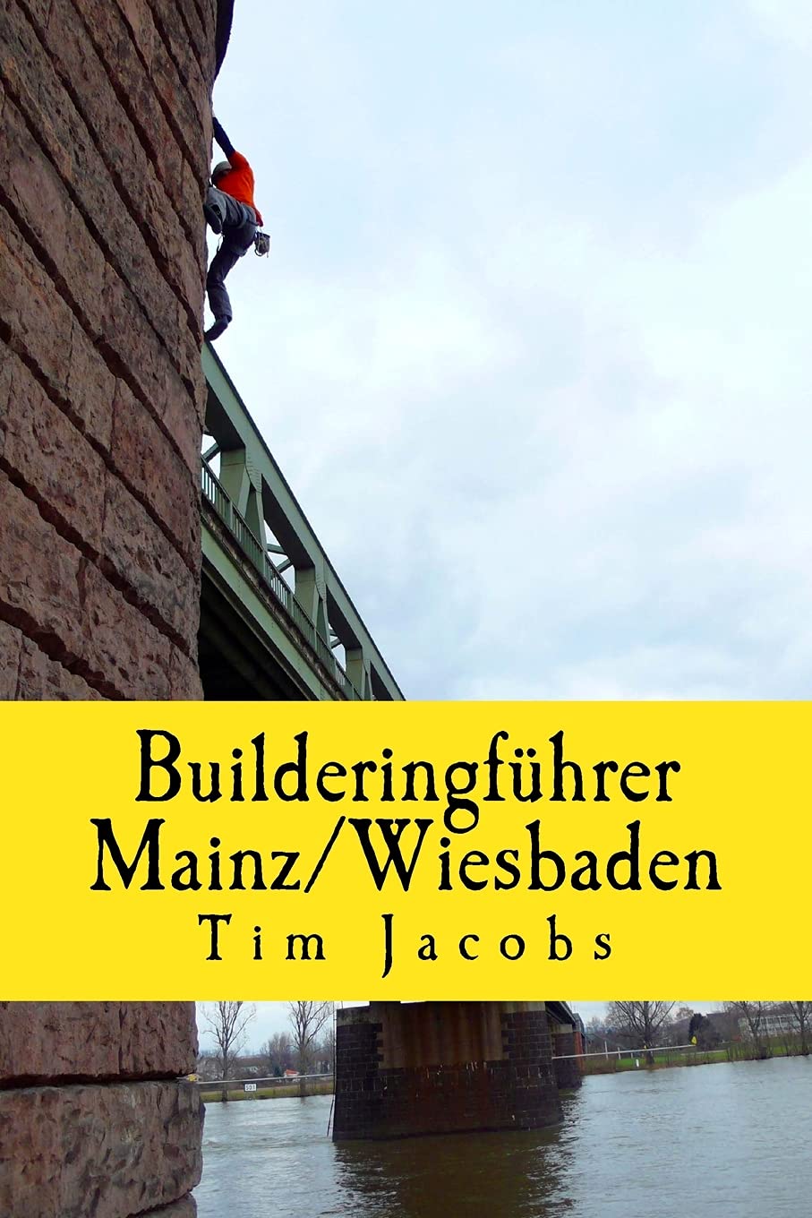 Builderingführer Mainz/Wiesbaden: 5. Auflage Leisure & Fun