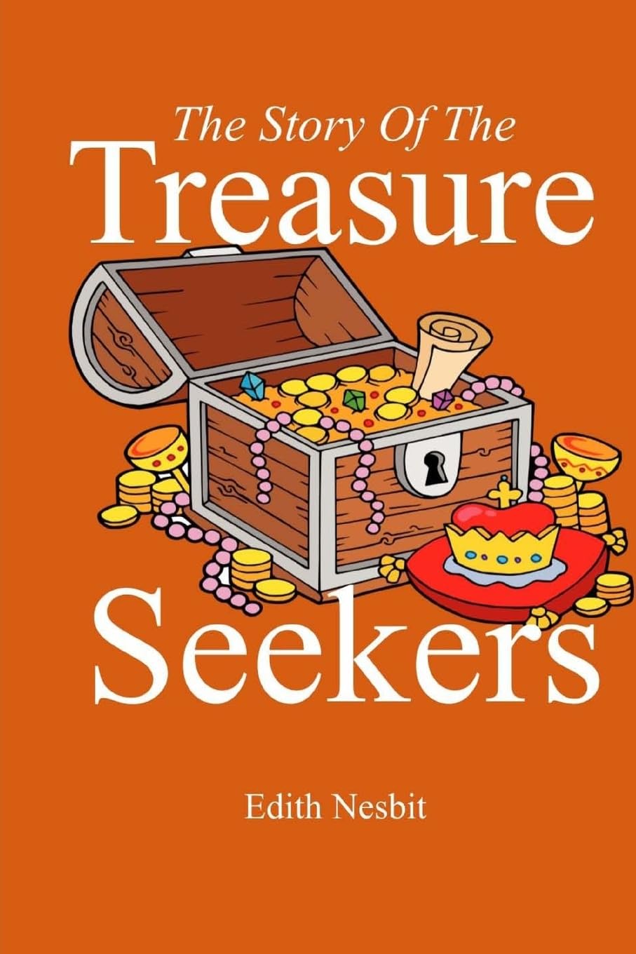 The Story of the Treasure Seekers Classics