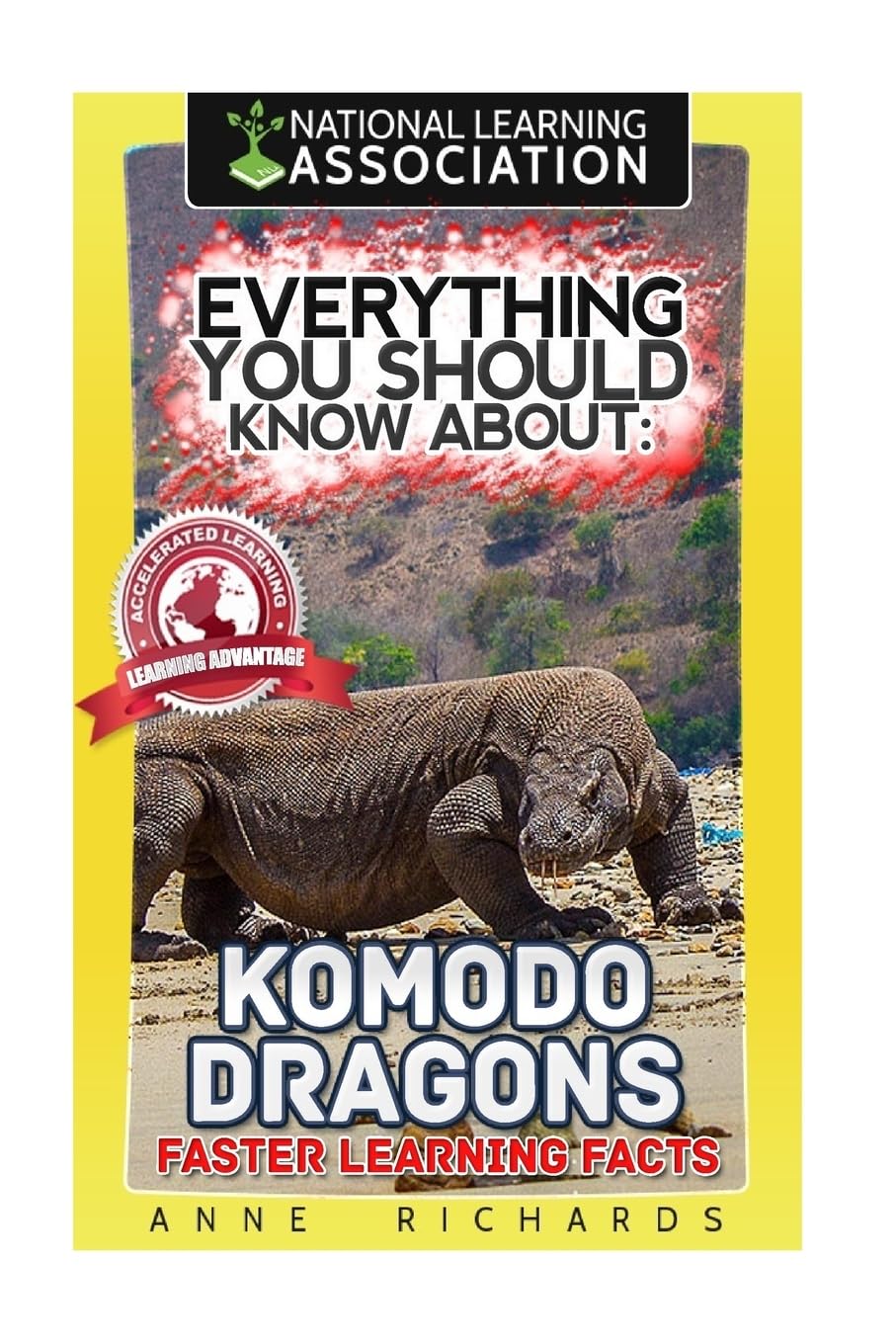 Everything You Should Know About: Komodo Dragons Faster Learning Facts Non-fiction