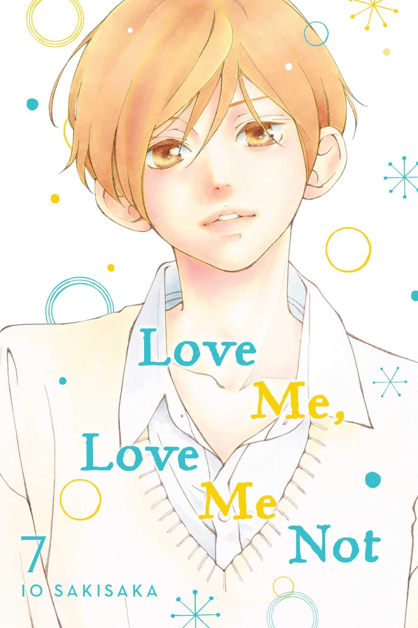 Love Me, Love Me Not, Vol. 7 (LOVE ME LOVE ME NOT GN, Band 7) Manga