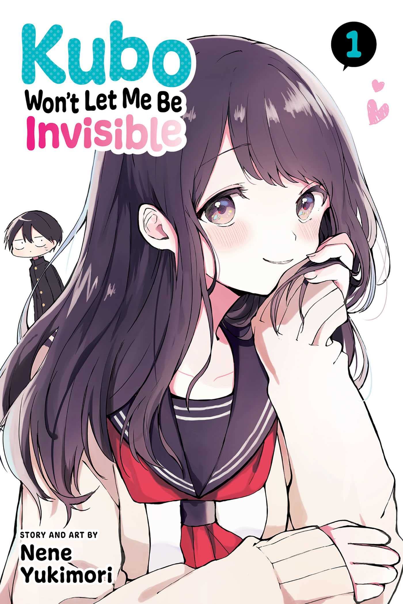 Kubo Won't Let Me Be Invisible, Vol. 1 Manga