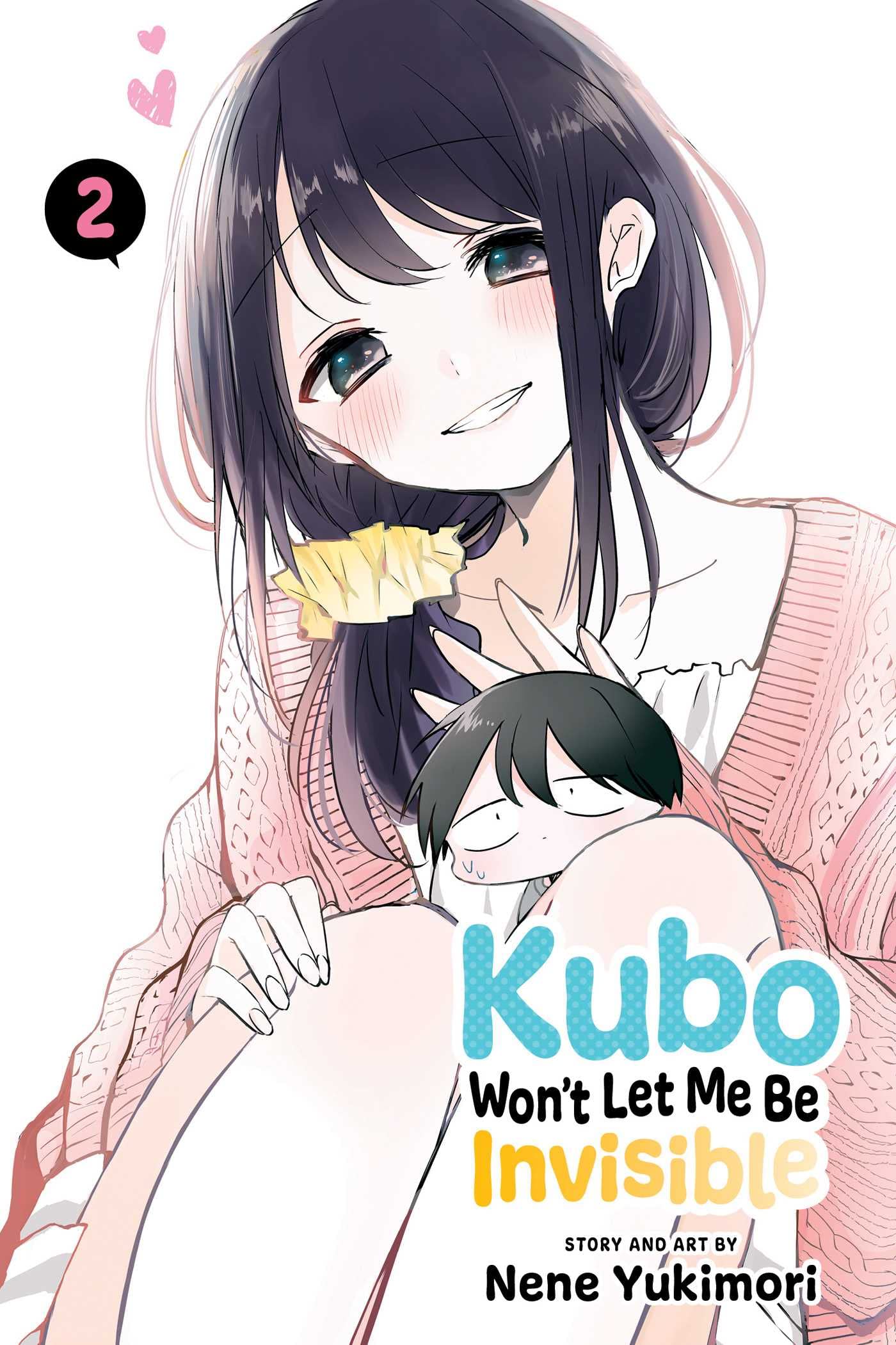 Kubo Won't Let Me Be Invisible, Vol. 2 Manga