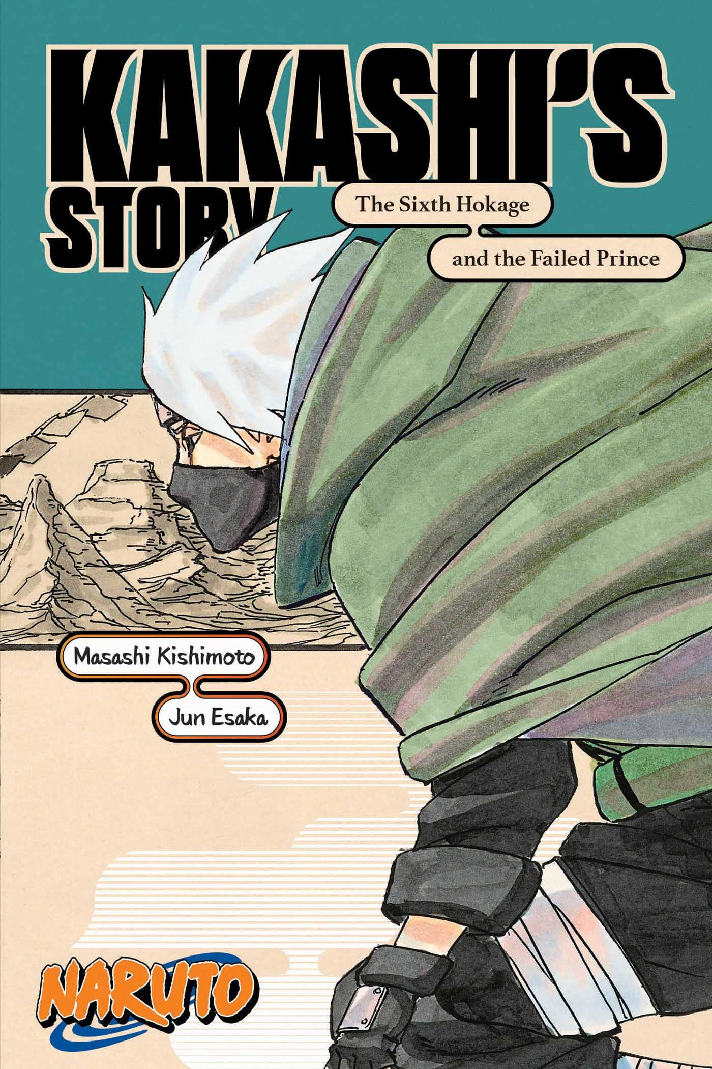 Naruto: Kakashi’s Story--The Sixth Hokage and the Failed Prince (Naruto Novels) Contemporary literature