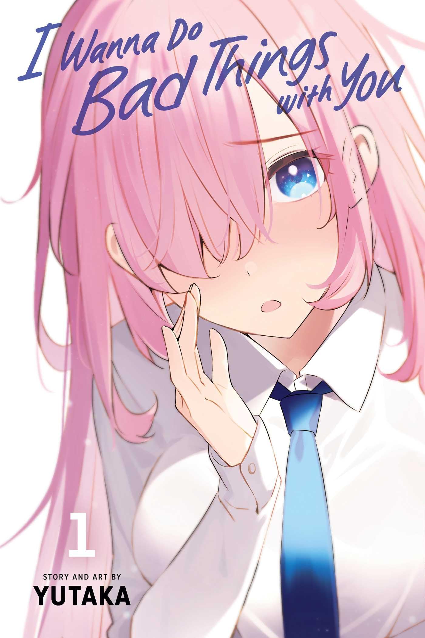 I Wanna Do Bad Things with You, Vol. 1 Manga