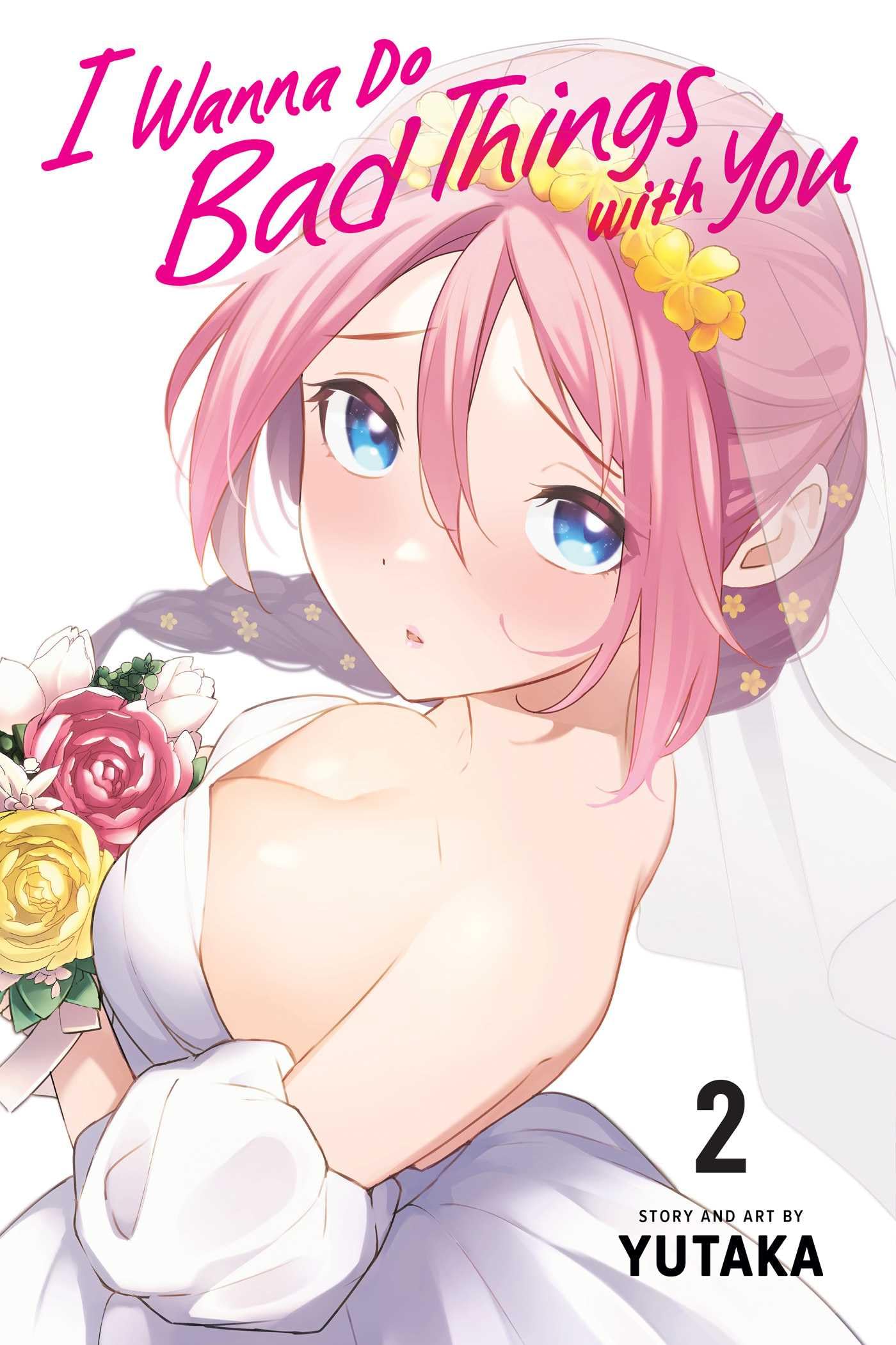 I Wanna Do Bad Things with You, Vol. 2 (I WANNA DO BAD THINGS WITH YOU GN, Band 2) Manga