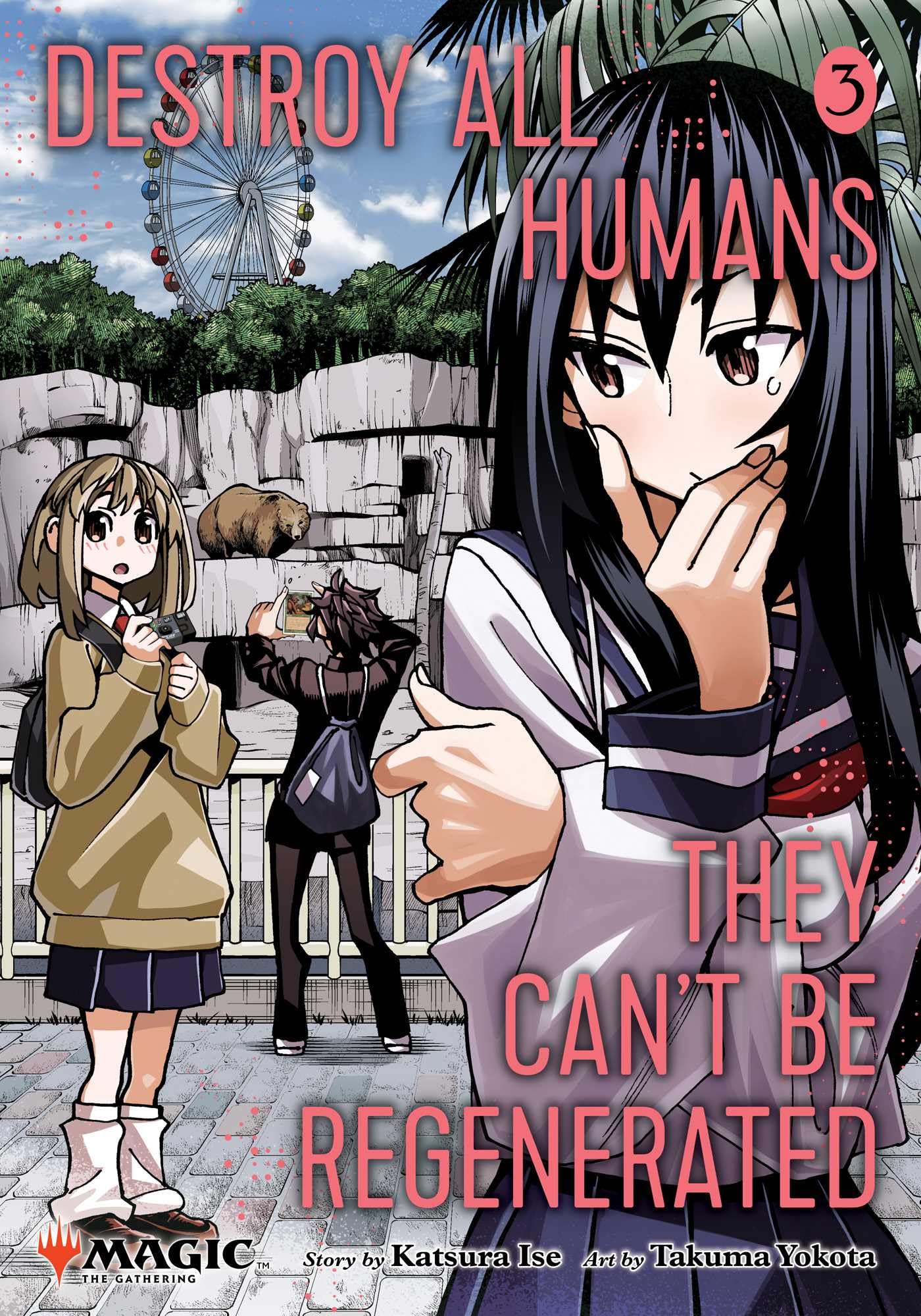 Destroy All Humans. They Can't Be Regenerated. A Magic: The Gathering Manga, Vol. 3: Limited edition Magic: The Gathering card included in first printing! Contemporary literature