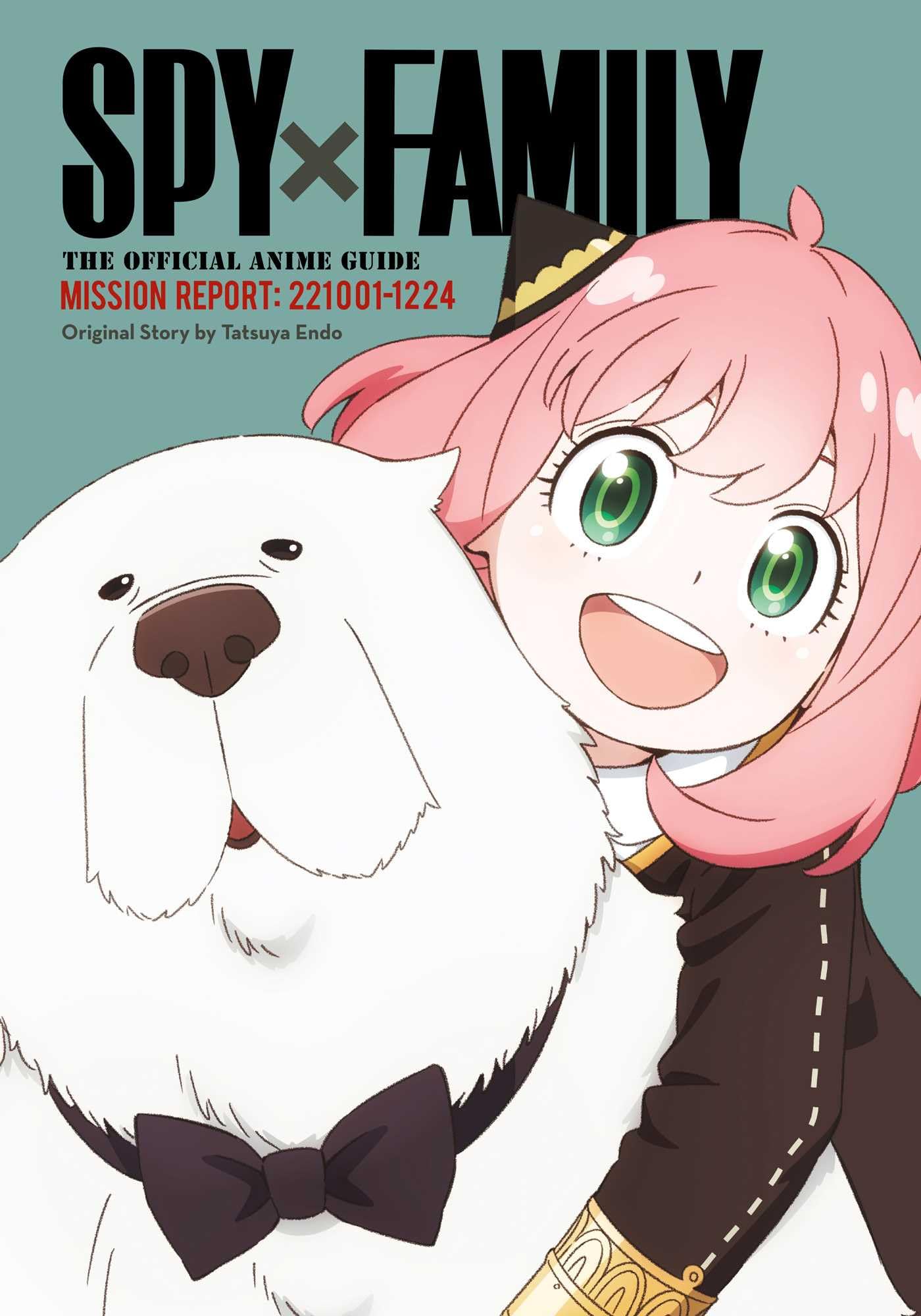 Spy x Family: The Official Anime Guide―Mission Report: 221001-1224 (Spy X Family: The Official Anime Guides, Band 2) Manga