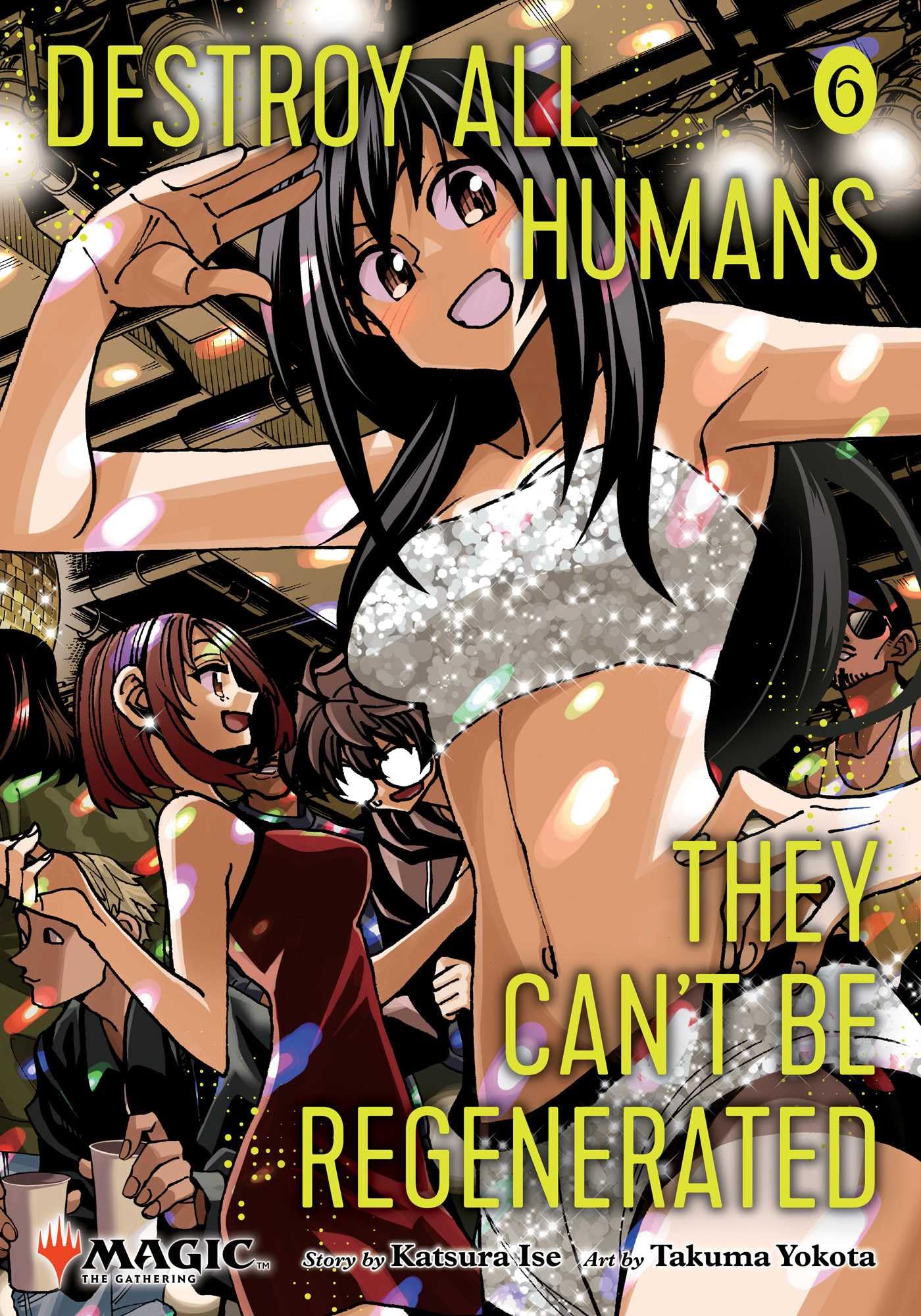 Destroy All Humans. They Can't Be Regenerated. A Magic: The Gathering Manga, Vol. 6 Contemporary literature