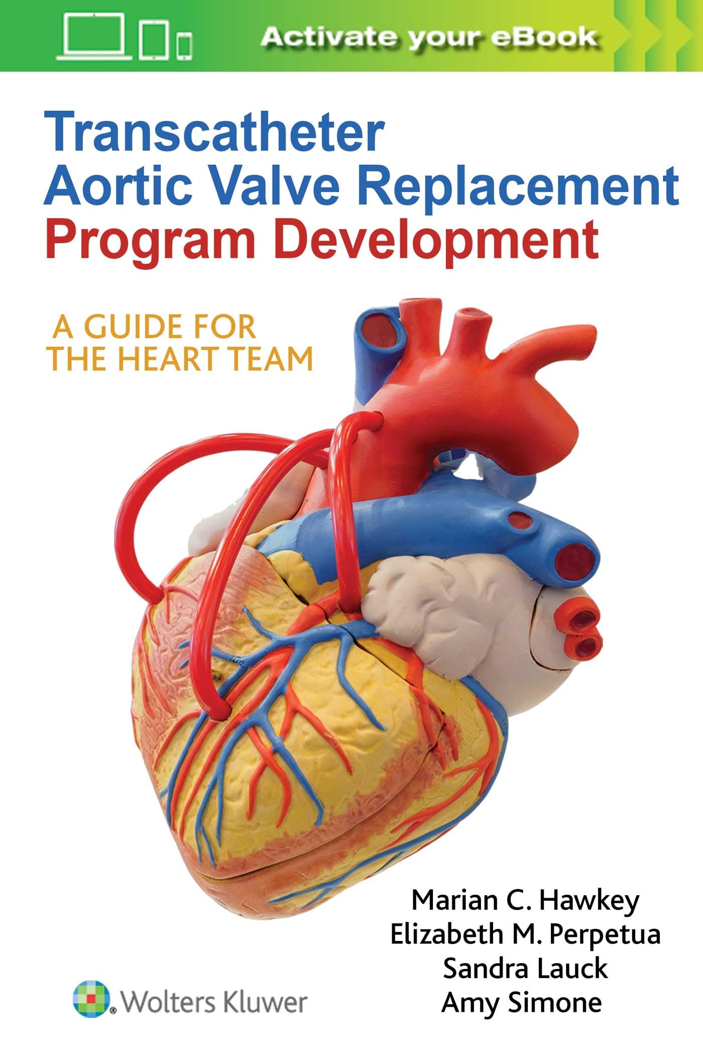 Product Image: Transcatheter Aortic Valve Replacement Program Development: A Guide for the Heart Team
