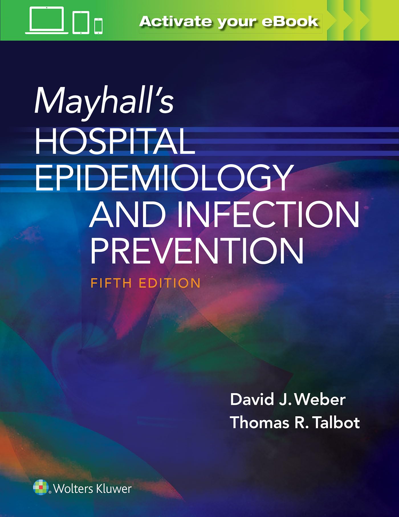 Mayhall's Hospital Epidemiology and Infection Prevention Medicine