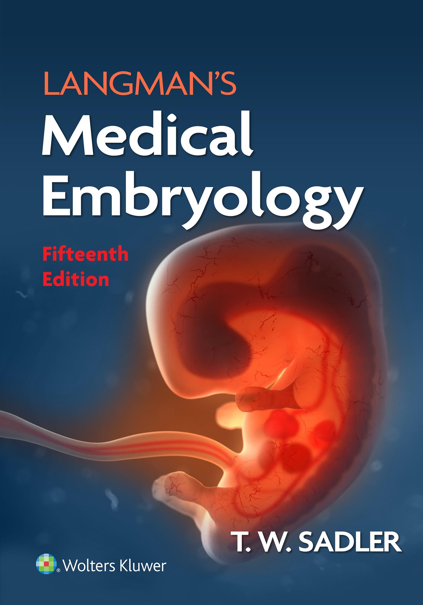 Langman's Medical Embryology (Longmans Medical Embryolgy) Medicine