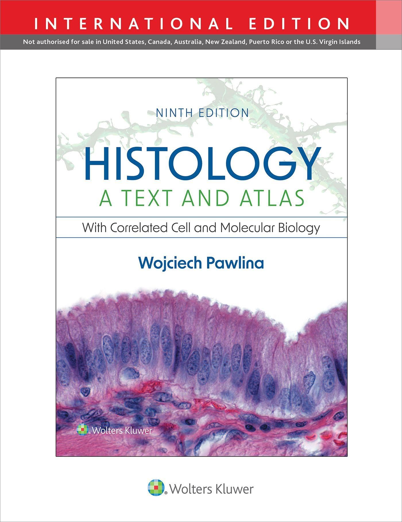 Histology: A Text and Atlas: with Correlated Cell and Molecular Biology Medicine