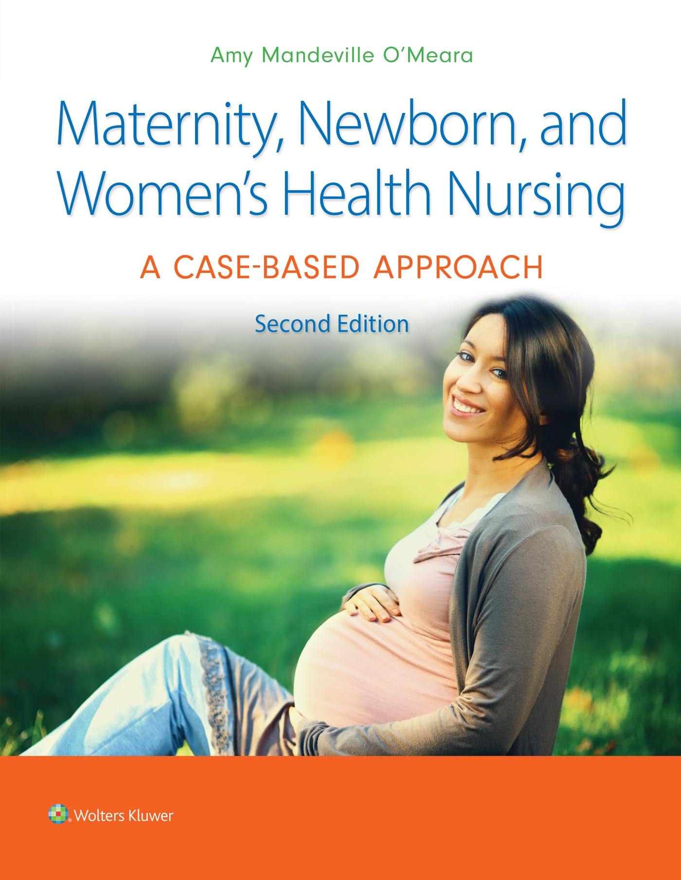 Maternity, Newborn, and Women's Health Nursing: A Case-Based Approach Medicine