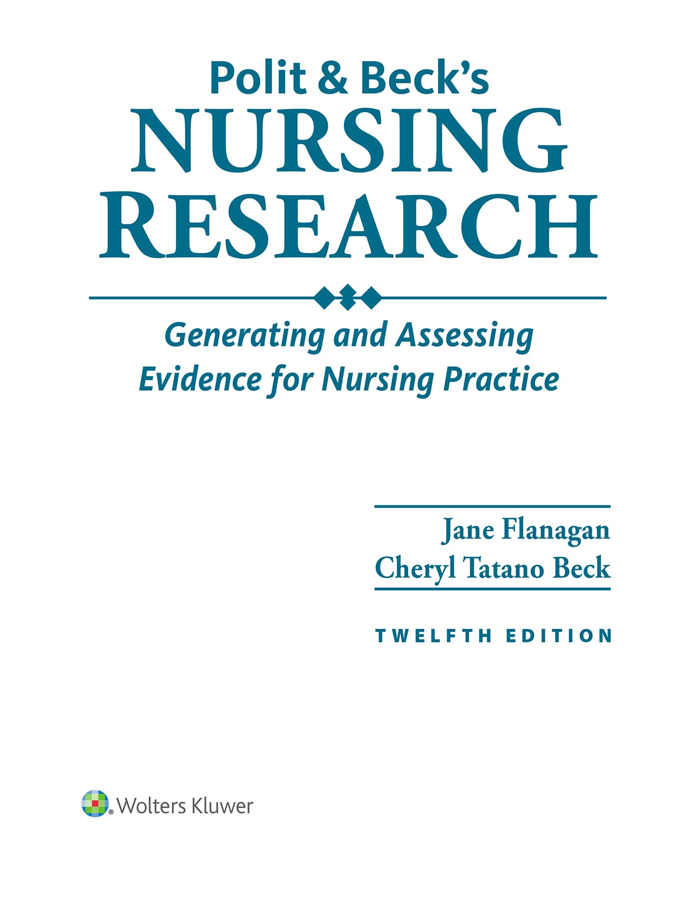 Polit & Beck's Nursing Research: Generating and Assessing Evidence for Nursing Practice Medicine