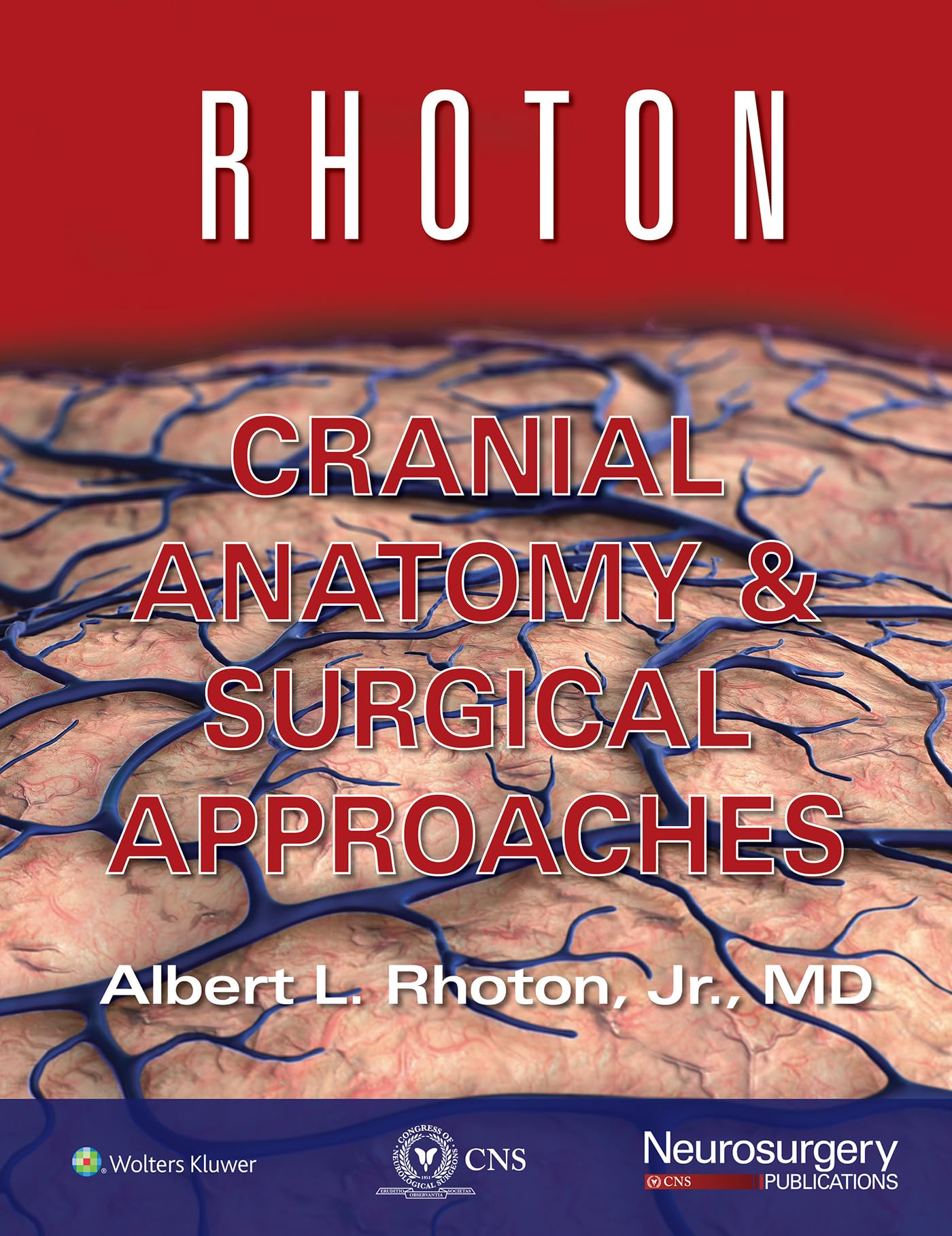 Rhoton Cranial Anatomy and Surgical Approaches Medicine
