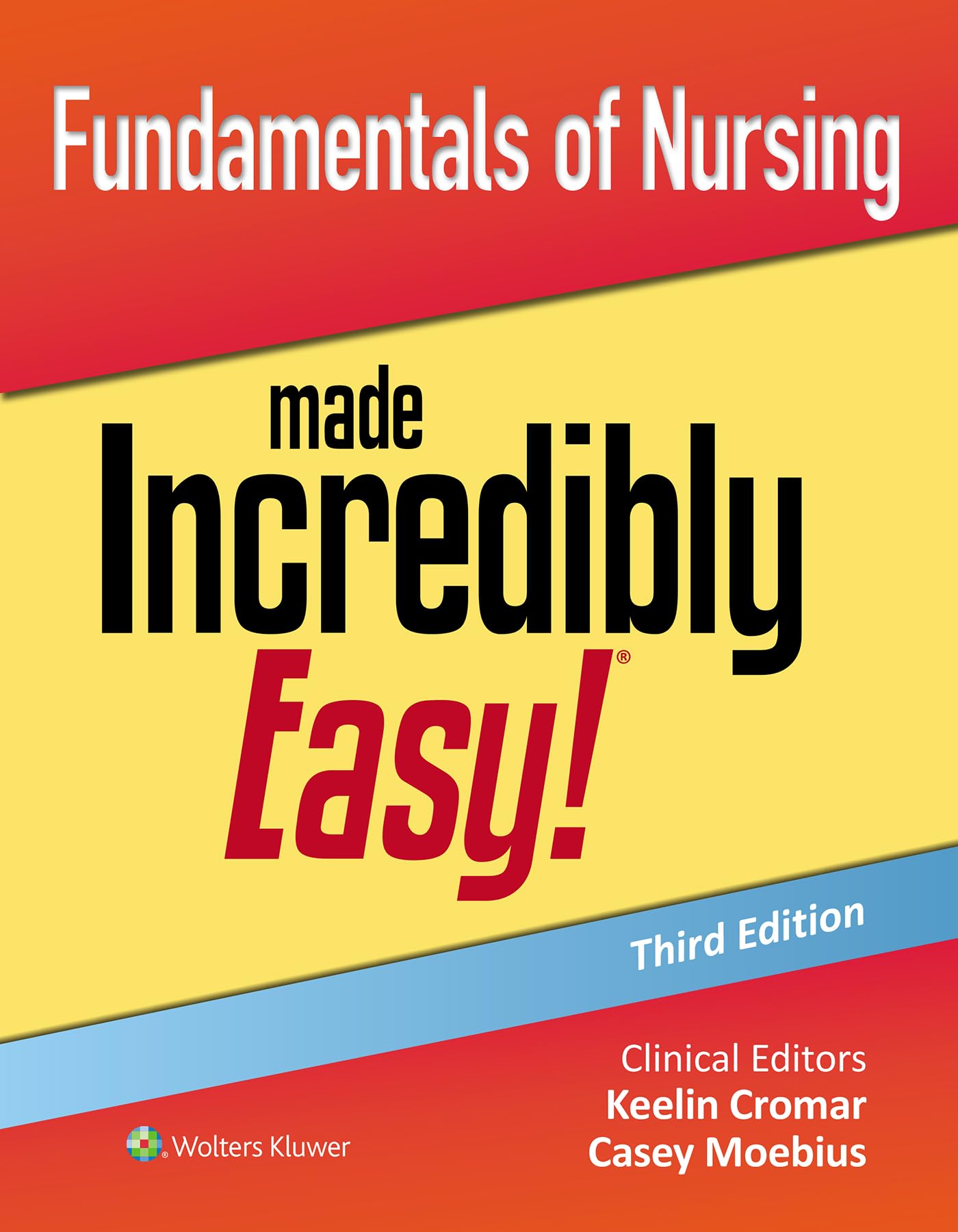 Fundamentals of Nursing Made Incredibly Easy! book