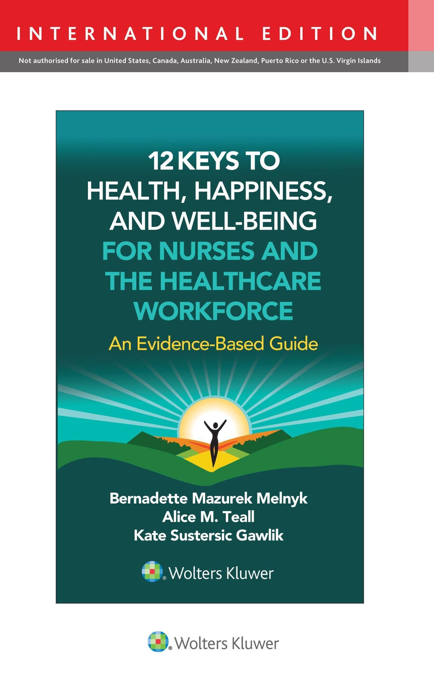12 Keys to Health, Happiness, and Well-Being for Nurses and the Healthcare Workforce Medicine