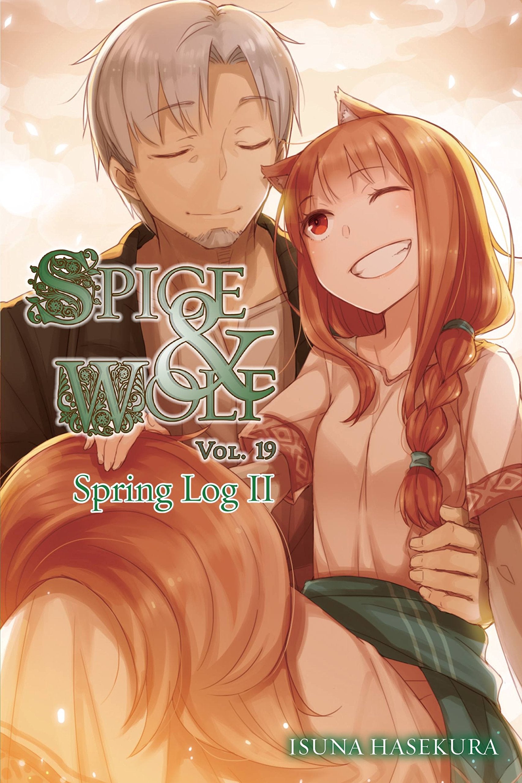 Spice and Wolf, Vol. 19 (light novel): Spring Log II (SPICE AND WOLF LIGHT NOVEL SC, Band 19) Historical Fiction