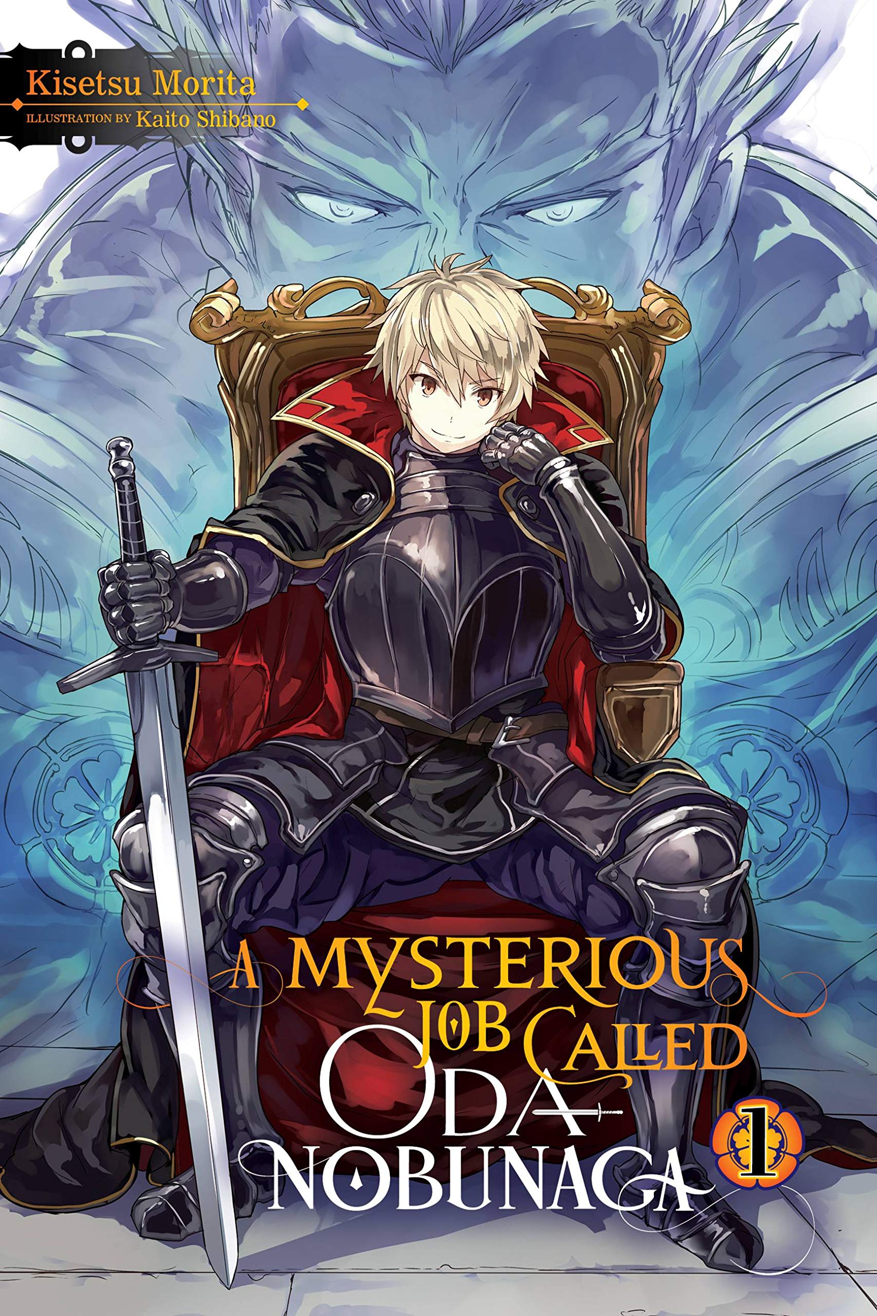 A Mysterious Job Called Oda Nobunaga, Vol. 1 (Light Novel) Historical Fiction