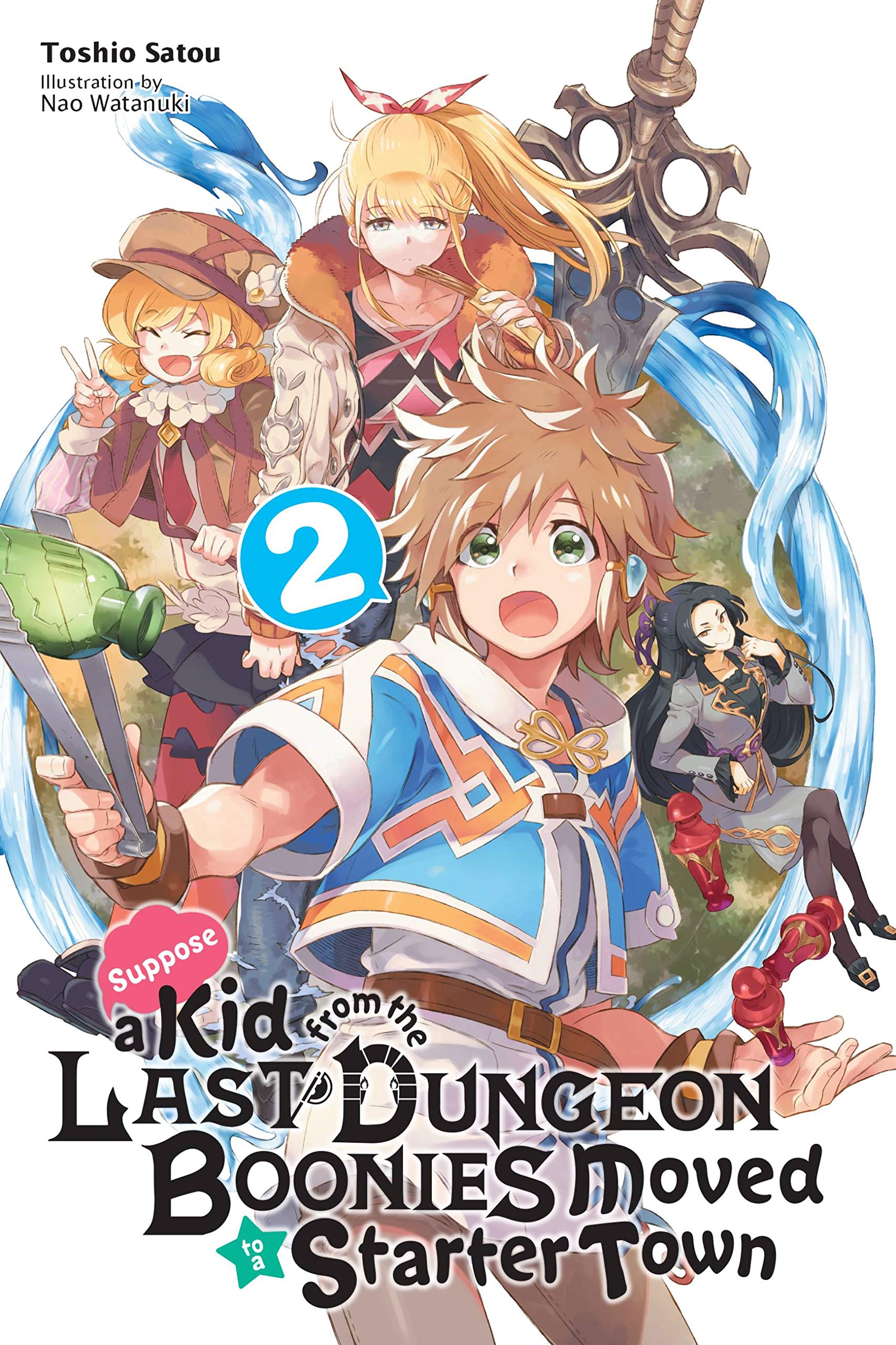 Suppose a Kid from the Last Dungeon Boonies Moved to a Starter Town, Vol. 2 (light novel): Volume 2 (KID FROM DUNGEON BOONIES MOVED STARTER TOWN NOVEL SC) Action & Adventure