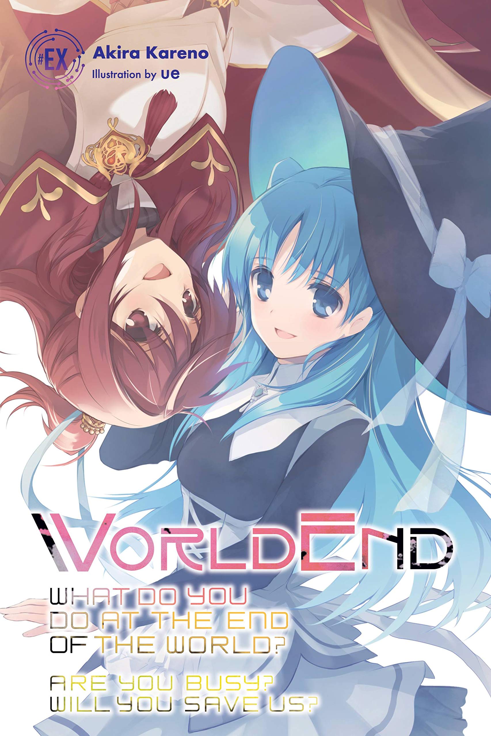 WorldEnd: What Do You Do at the End of the World? Are You Busy? Will You Save Us? EX: Volume 6 (WORLDEND EX LIGHT NOVEL SC) Action & Adventure
